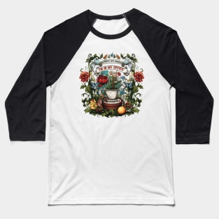 Flowers, Not Weeds! I'm In My Office Funny Gardener Gift Baseball T-Shirt